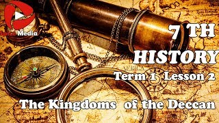 The Kingdoms of the Deccan | 7th History Term 1 Lesson 2 | Spice Media