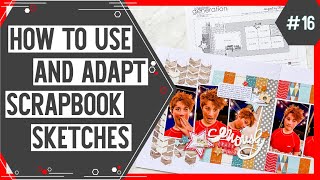 Scrapbooking Sketch Support #16 | Learn How to Use and Adapt Scrapbook Sketches | How to Scrapbook