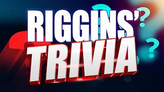 Riggins Trivia (week 1)