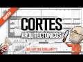 🩹QUE hay que dibujar en un corte ARQUITECTONICO??? | Como hacer SECCIONES arquitectonicas??? TIPOS