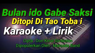 DI TOPI NI TAO TOBA I - BULAN I DO GABE SAKSI KARAOKE LIRIK | LAGU BATAK POPULER