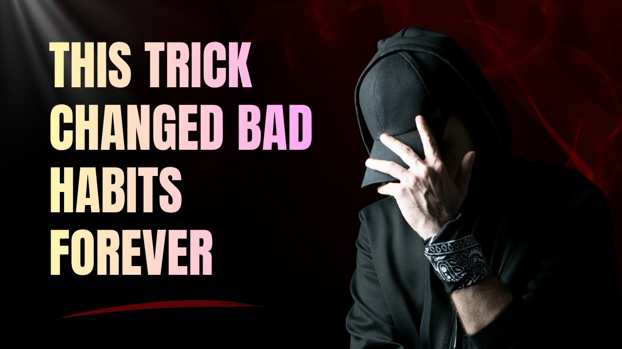 A Simple Way To Break A Bad Habit | Easy Habit Change Tips - YouTube