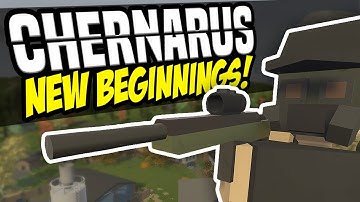 NEW BEGINNINGS - Unturned Chernarus Survival #1