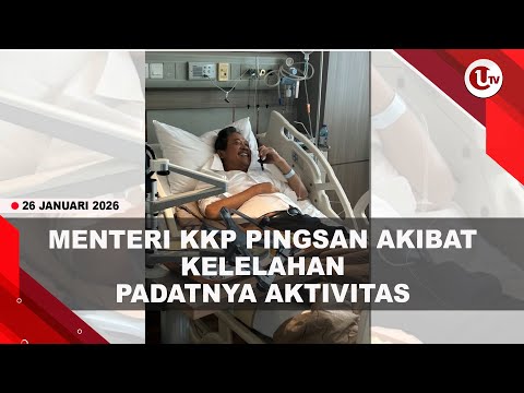 KONDISI MENTERI KKP MEMBAIK USAI PINGSAN, DI TELPON LANGSUNG PRESIDEN PRABOWO | U-NEWS