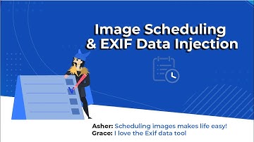 Image Scheduling & EXIF Data Injection