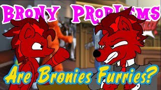 Are Bronies Furries - Brony Problems: Episode 34