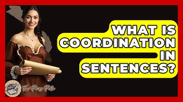 What Is Coordination In Sentences? - The Prose Path