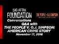 Conversations with THE PEOPLE V. O.J. SIMPSON: AMERICAN CRIME STORY