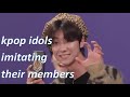 kpop idols imitating their members - mostly svt and treasure (lots of funnyNess)