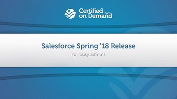 Salesforce Spring 18 Release for Busy Admins