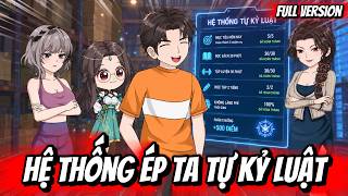 Full Version | Hệ Thống Ép Ta Tự Kỷ Luật | Thỏ Thúi VietSub