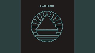 Glass Houses