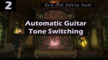 FFXIV Bard Performance Guide: 2 - Automatic Guitar Tone Switching - Eltana