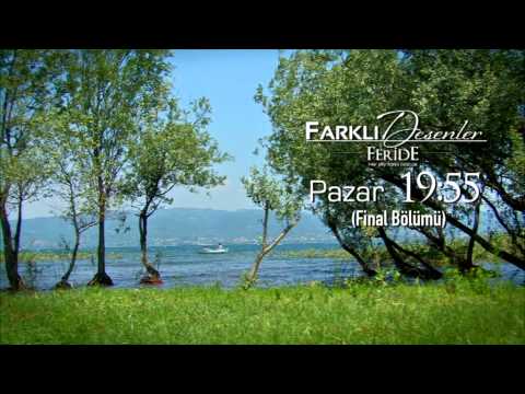 Farklı Desenler Feride 'FİNAL' (FRAGMAN)