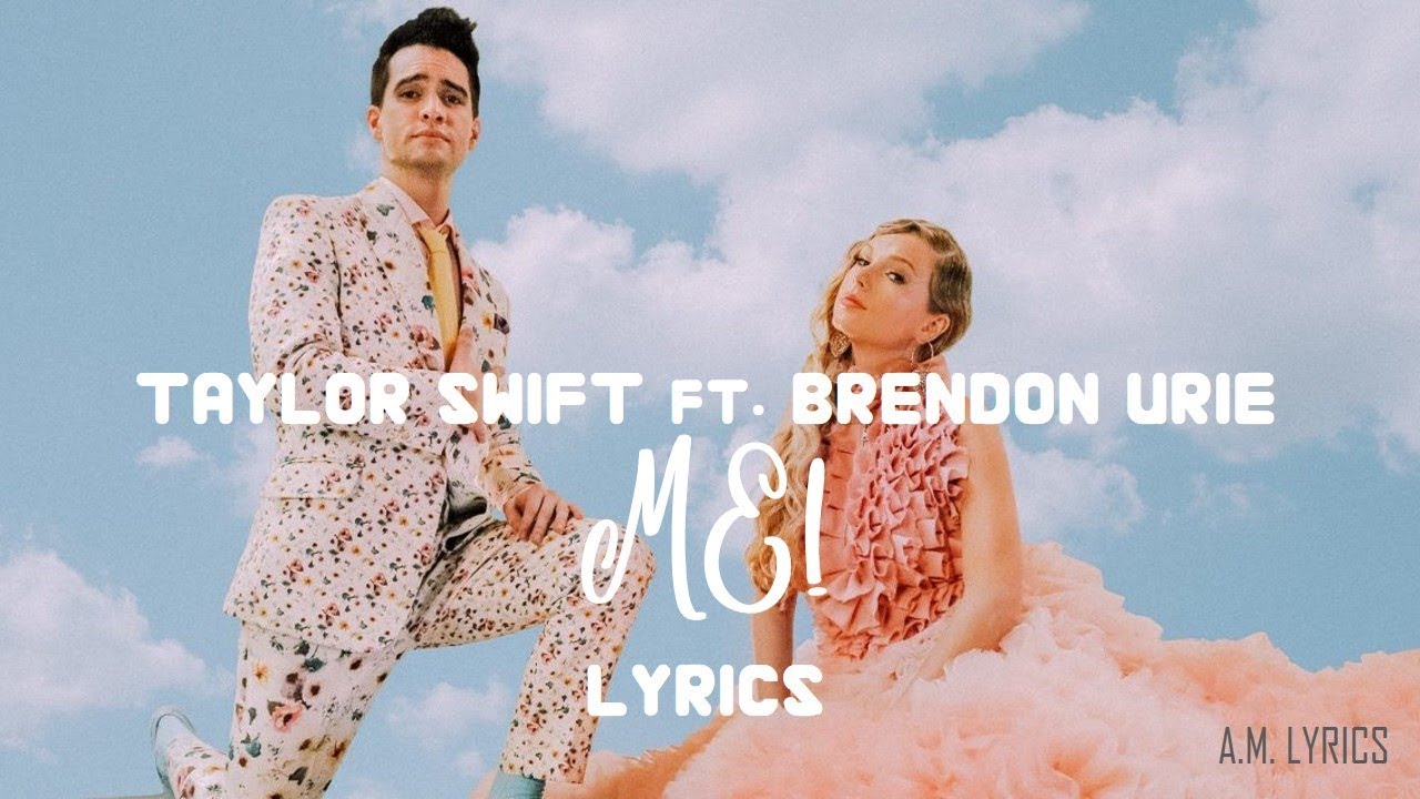 Taylor Swift - ME! (Lyrics) ft. Brendon Urie of Panic! At The Disco ...