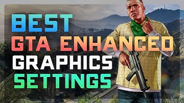 Best Graphics Settings for GTA 5 Enhanced – Optimize Performance & Visuals (2025 Guide) 🎮🔥