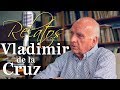 Relatos de Radio Monumental: Vladimir de la Cruz