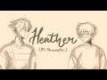 Heather  by conan gray oc animatic