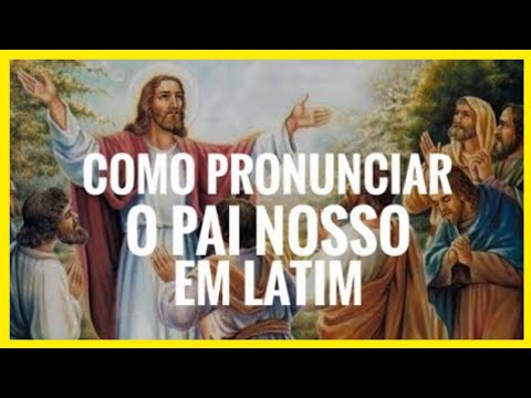 Como pronunciar o Pai Nosso em Latim - YouTube