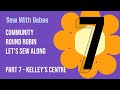 Part 7: Community Round Robin Let’s Sew Along #quilting #diy #sewalong