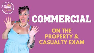 Commercial on the Property and Casualty Exam
