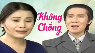 Khóc Cạn Nước Mắt Khi Xem Cải Lương Vũ Linh Tài Linh Hay Nhất - Cải Lương " Không Chồng "