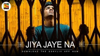 Jiye Jye Na - Toshi Sabri - Zubin Sinha - SonyLIV Music