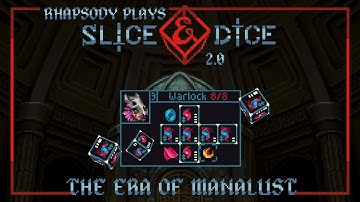 In My Manalust Era | Rhapsody Plays Slice & Dice
