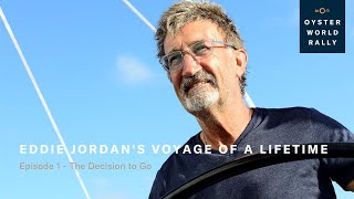 Eddie Jordan's Voyage of a Lifetime  Episode 1 | Oyster Yachts