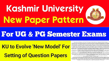 Kashmir University New Paper Pattern 2023 For UG & PG Semester Exams | KU New Model For Question