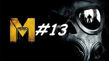 Metro Last Light - Part 13: Marshes -  Let