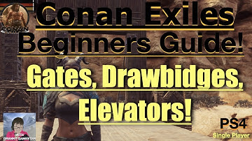 Gates, Drawbridges, Elevators! Conan Exiles Beginners Guide 2022