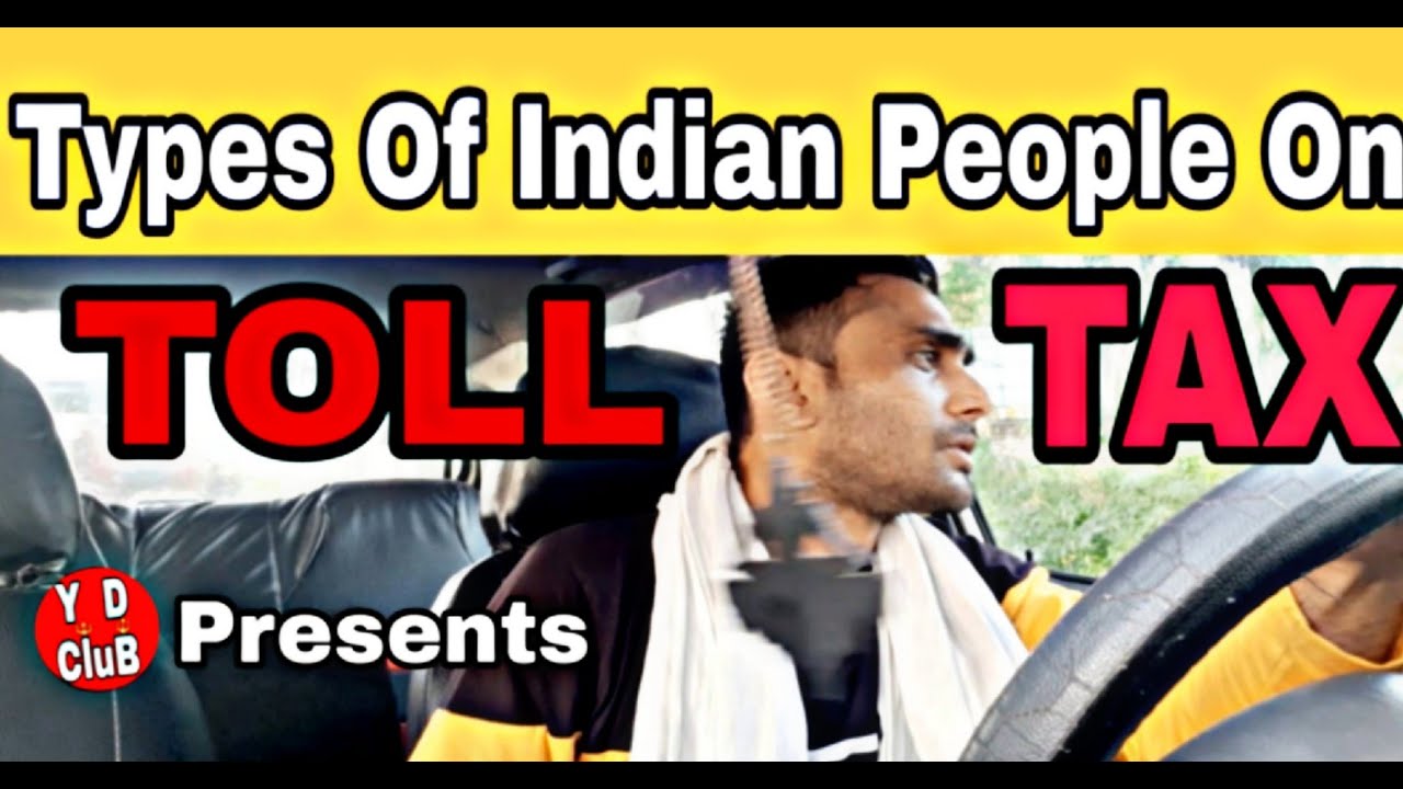Types Of Indian People on TOLL TAX | YDCLUB |YDC |YashDalel