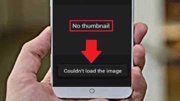 How to Fix Gallery Error No Thumbnail or Couldn’t Load the Image in Android