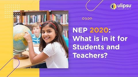 NEP 2020: What is in it for students and teachers?