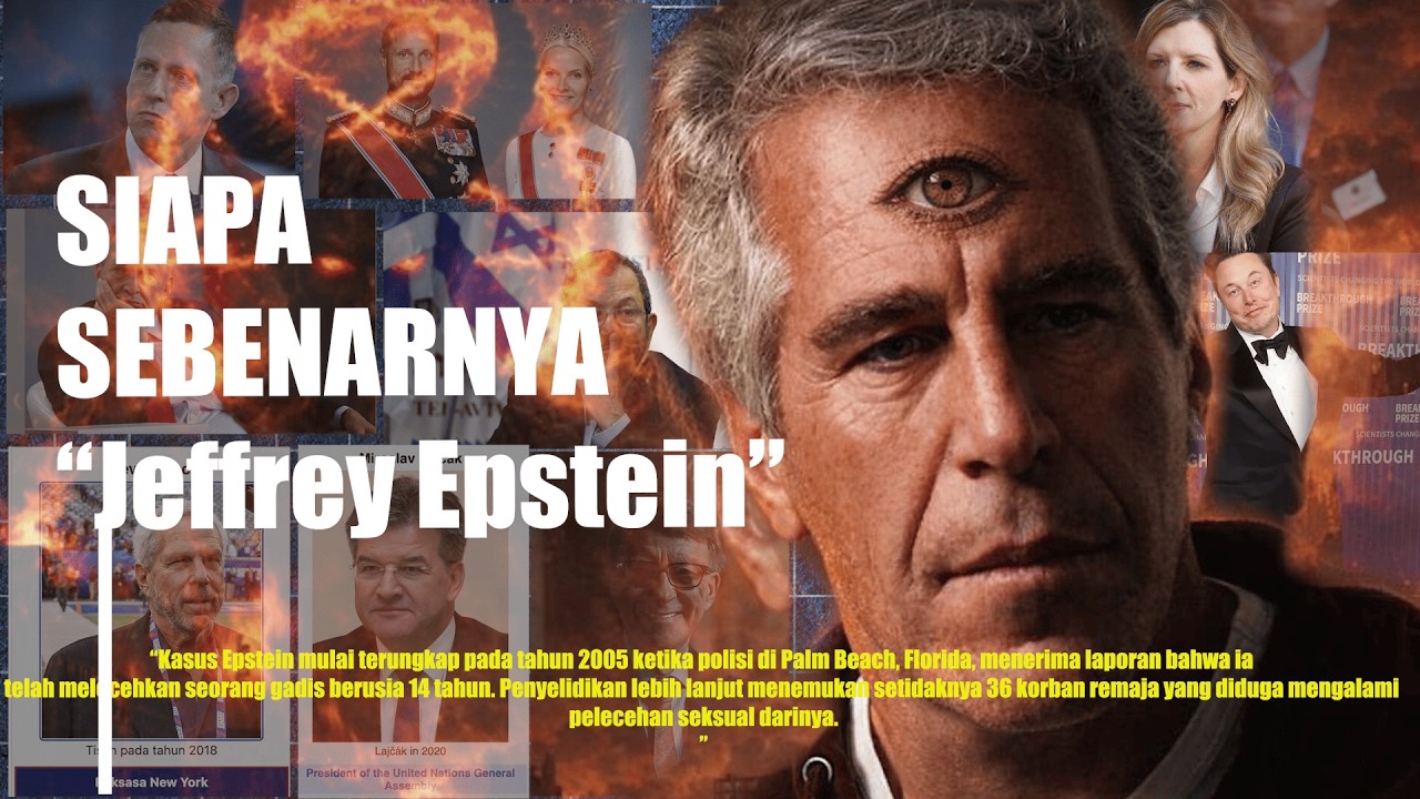 SIAPA SEBENARNYA JEFFREY EPSTEIN  | KRONOLOGI & FAKTA 🔥🔥🔥