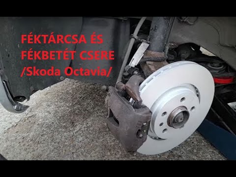 Féktárcsa csere Skoda Octavia (fék javítás) - YouTube