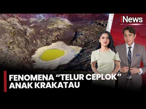 Fenomena “Telur Ceplok” Anak Krakatau! Kawah Berubah Usai Erupsi, Warga Diimbau Menjauh | (22/9)
