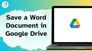 How to Save a Word Document in Google Drive