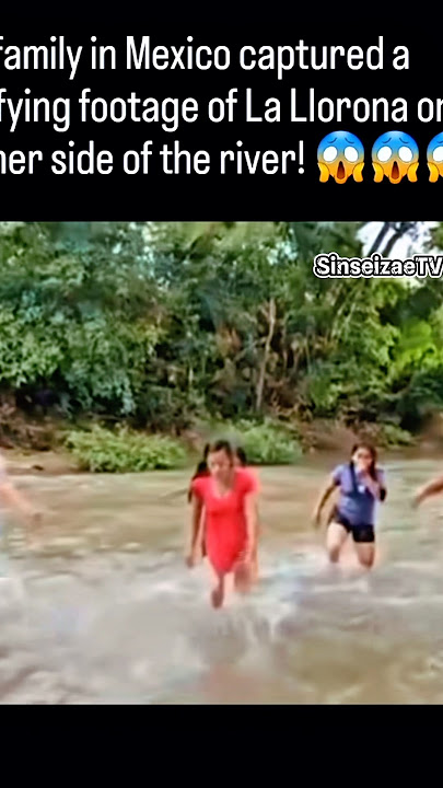 Mexican family see’s “La Llorona' in River #ghost #lallorona #mexico #scarystories #scary #haunted