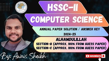 Class 12th Computer Science | HSSC-II | Annual Paper 2025 | FBISE | Paper Discussion | Awais Sheikh