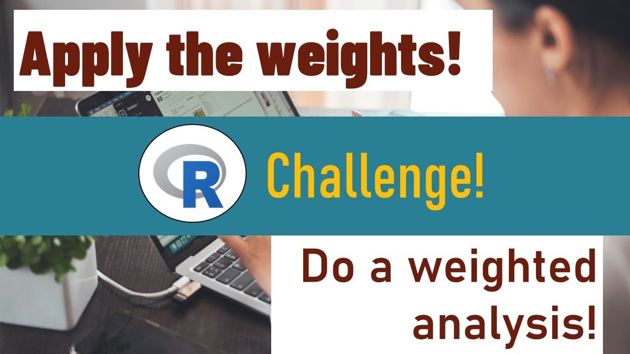 Thumbnail for R Challenge: Confused when applying population-based weights? I show you how!