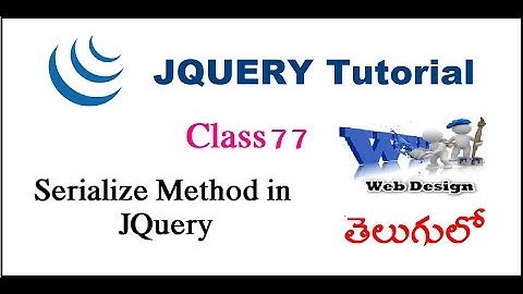 Serialize method in JQuery Telugu | VLR Training Class 77