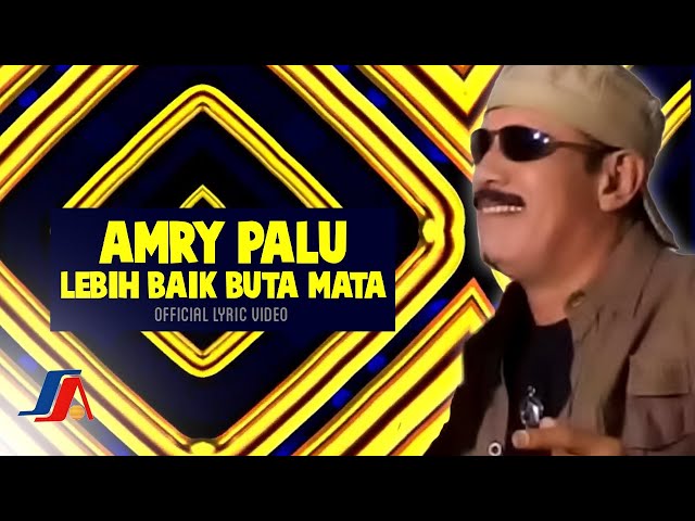 Amry Palu - Lebih Baik Buta Mata (Official Lyric Video) class=