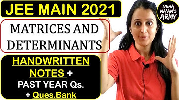 Matrices and Determinants JEE in 1 Shot With Tricks By Neha Agrawal | JEE Math Revision notes | PYQ