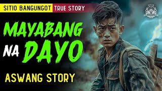 MAYABANG NA DAYO | ASWANG STORY | KWENTONG ASWANG TRUE STORY