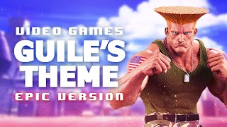 GUILE'S THEME - Street Fighter 2 | EPIC VERSION