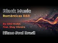 🎧Black Music das Antigas - Românticas
