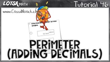Math Lesson 46- Perimeter (Adding Decimals) - LOTSA MATH