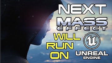 The Next Mass Effect Will Run on UE4/5